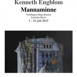 Kenneth Engblom "Mitt Estland" - Separatuställning på Mannaminne, Nordingrå