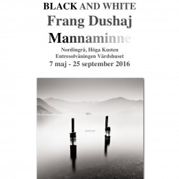 Frang Dushaj 'More Memories in Black & White' - Solo exhibition at Mannaminne, Höga Kusten, Sweden