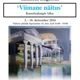 Kenneth Engblom 'Viimane näitus' - Isiknäitus Kunstisalongis Allee, Tallinn